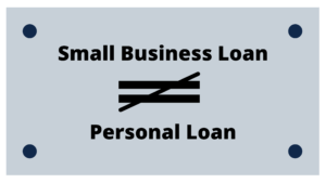 small-business-loan-not-equal-personal-loan